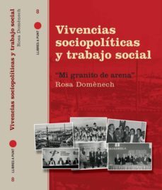 vivencias sociopoliticas y trabajo social-rosa domenech-9788494046216