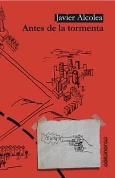 antes de la tormenta-javier alcolea-9788494063916