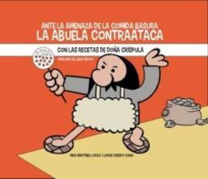ante la amenaza de la comida basura, la abuela contraataca-mar martinez-jorge crespo-9788494083716