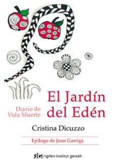 el jardin del eden: diario de vida muerte-cristina dicuzzo-9788494479816