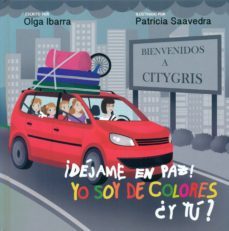 ¡dejame en paz! yo soy de colores ¿y tu? (acoso escolar y diversi dad)-olga ibarra moreno-9788494583216