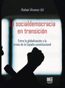 la socialdemocracia en transicion-rafael alvarez gil-9788494603716