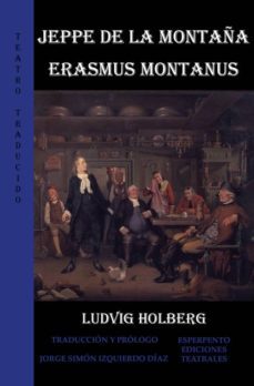 jeppe de la montaña / erasmus montanus-ludvig holberg-9788494790416