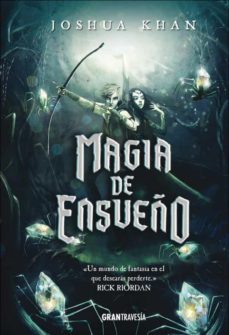 magia de ensueño-joshua khan-9788494799716