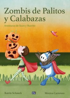 zombis de palitos y calabazas-katrin shneck-9788494844416
