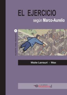 el ejercicio segun marco aurelio-maite larrauri-9788494858116