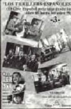 los thrillers españoles: el cine español policiaco desde los años 40 hasta los años 90-juan julio de abajo de pablos-9788495455116