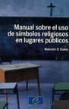 manual sobre el uso de simbolos religiosos en lugares publicos.-9788495643216
