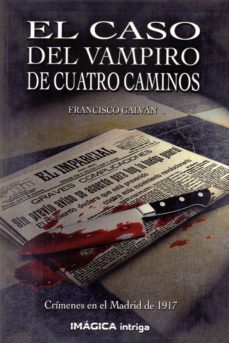 el caso del vampiro de cuatro caminos-francisco galvan-9788495772916