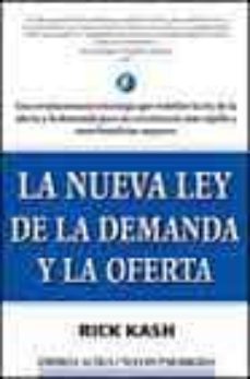 la nueva ley de la demanda y la oferta-rick kash-9788495787316