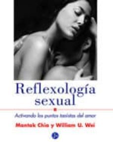 reflexologia sexual: activando los puntos taoistas del amor-9788495973016