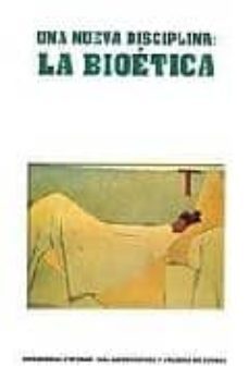 una nueva disciplina: la bioetica-9788496135116