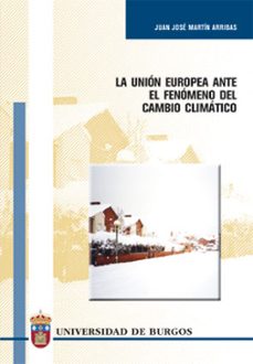 la union europea ante el fenomeno del cambio climatico-9788496394216