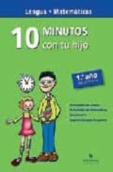 10 minutos con tu hijo (1º primaria - lengua - matematicas)-9788496500716
