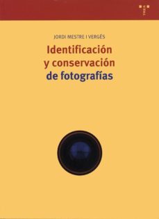 identificacion y conservacion de fotografias-jordi mestre i verges-9788497047616