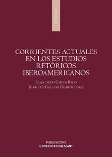 corrientes actuales en los estudios retoricos iberoamericanos-9788497178716