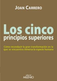 los cinco principios superiores-joan carrero-9788497436816