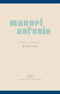 manuel antonio. obra completa vol. ii: poesia-9788497521116