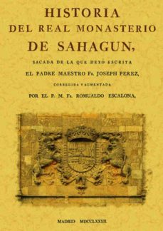 historia del real monasterio de sahagun (ed. facsimil)-9788497613316