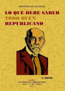 lo que debe saber todo buen republicano  (ed. facsimil)-9788497617116