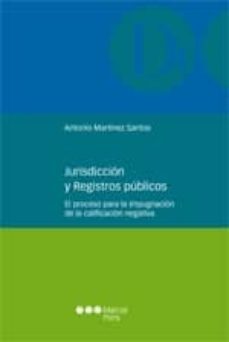 jurisdiccion y registros publicos-antonio martinez santos-9788497689816