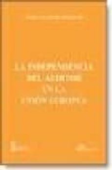 la independencia del auditor en la union europea (2ª ed.)-9788497722216