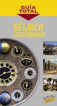 belgica y luxemburgo (guia total)-9788497764216