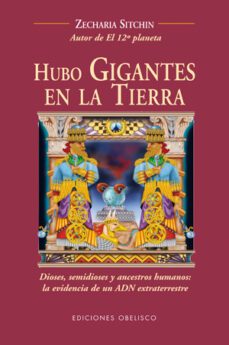 hubo gigantes en la tierra-zecharia sitchin-9788497776516