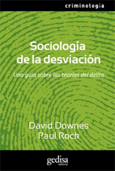 sociologia de la desviacion-david downes-paul rock-9788497842716