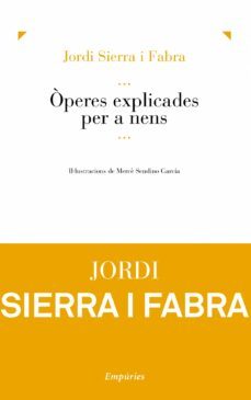 operes explicades per a nens-jordi sierra i fabra-9788497878616