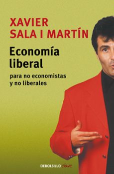 economia liberal para no economistas y no liberales-xavier sala-i-martin-9788497936316