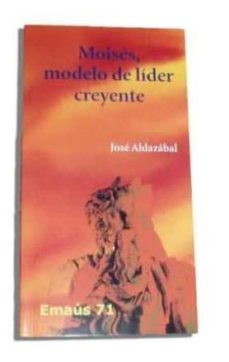 moises, modelo de lider creyente-jose aldazabal larrañaga-9788498051216