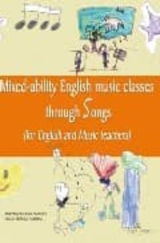 mixedability english music classes throgh songs (for english and music tearchers)-amparo espejo aubero-alicia espejo aubero-9788498213416