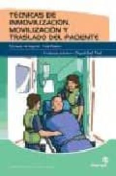 tecnicas de inmovilizacion movilizacion traslado del paciente-manuel gunot-9788498391916