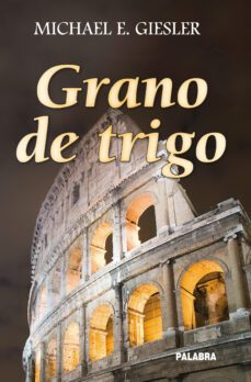 grano de trigo-michael e. giesler-9788498405316