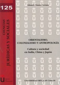 orientalismo colonialismo y antropologia-eduardo vinatea serrano-9788498499216