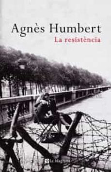 la resistencia (catalan)-agnes humbert-9788498673616