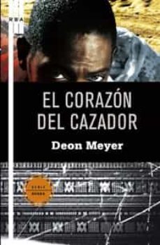 el corazon del cazador-deon meyer-9788498675016
