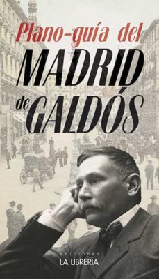 plano guia del madrid de galdos-eduardo valero garcia-9788498734416