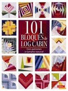 101 bloques de log cabin-9788498742916
