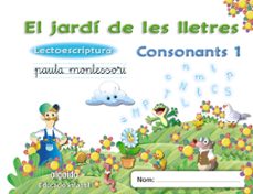 el jardi de les lletres. lectoescriptura. consonants 1. 5 anys. educacio infantil-9788498776416
