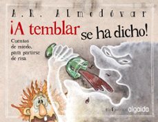 ¡a temblar se ha dicho! (mis favoritos) (cuentos de la media luni ta)-antonio rodriguez almodovar-9788498779516