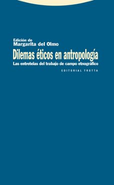 dilemas eticos en antropologia: las entretelas del trabajo de cam po etnografico-9788498791716