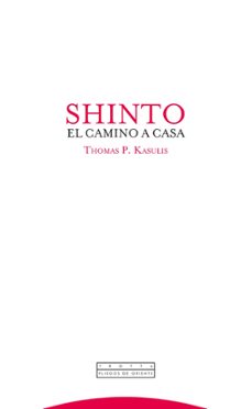 shinto: el camino a casa-thomas p. kasulis-9788498792416