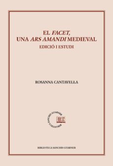 el facet, una ars amandi medieval: edicio i estudi-rosana cantavella-9788498836516