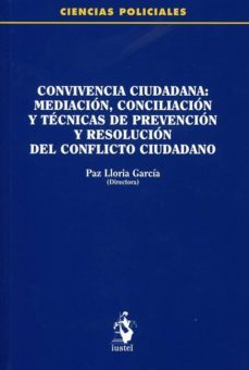 convivencia ciudadana: mediacion, conciliacion y tecnicas de prev encion y resolucion del conflicto ciudadano-9788498903416