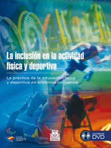 la inclusion en la actividad fisica y deportiva (libro + dvd): la practica de la educacion fisica y deportiva en entornos inclusivos-9788499104416