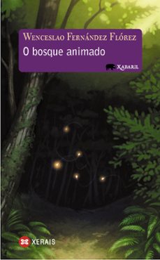 o bosque animado-wenceslao fernandez florez-9788499140216