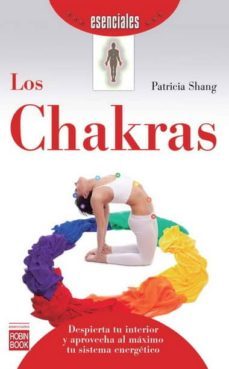 los chakras: despierta tu interior y aprovecha al maximo tu siste ma energetico-patricia shang-9788499171616