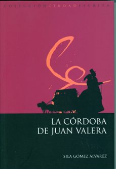 la cordoba de juan varela-sila gomez alvarez-9788499270616
